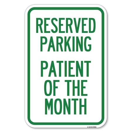 Reserved Parking Patient Of The Month Heavy-Gauge Aluminum Sign